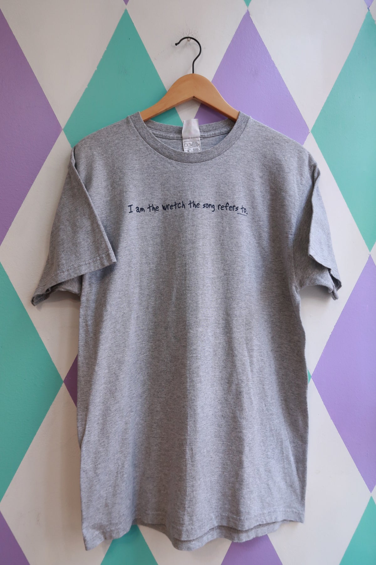Vintage 2000s Graphic Slogan Tee “I Am the Wretch the Song Refers To”
